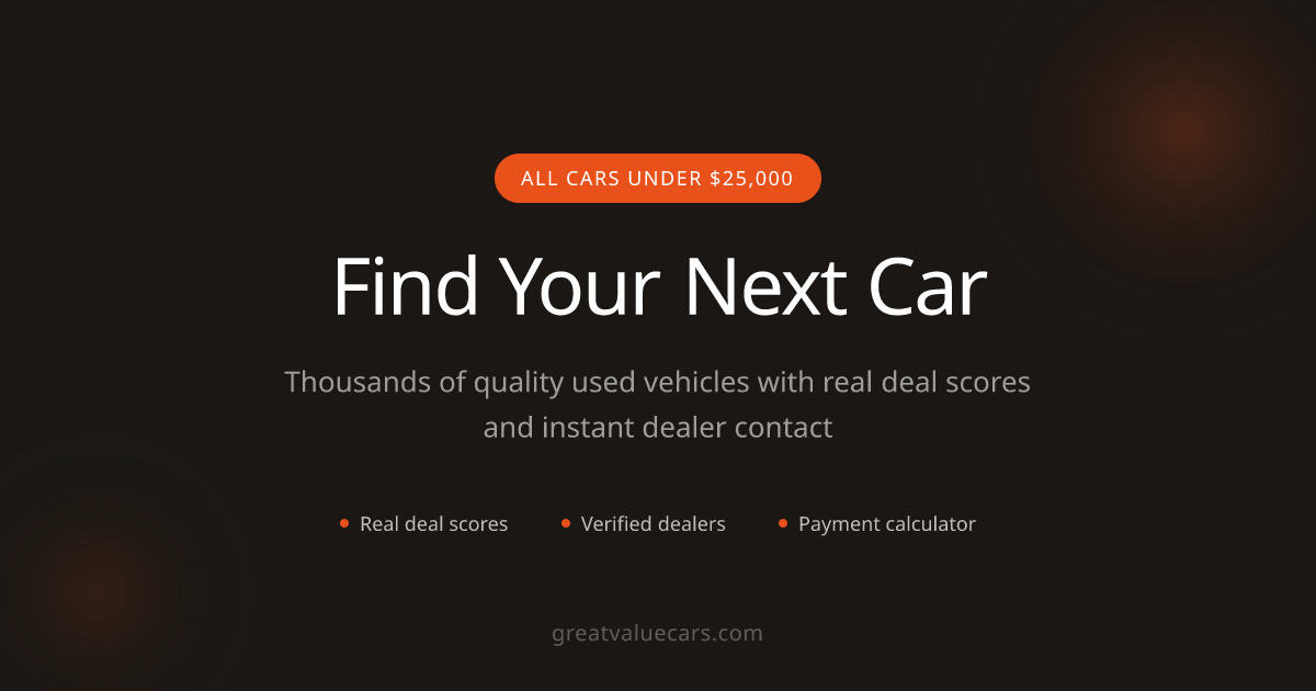 Used Cars Under $25,000 — Great Value Cars | GreatValueCars.com
